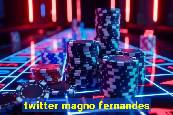 twitter magno fernandes